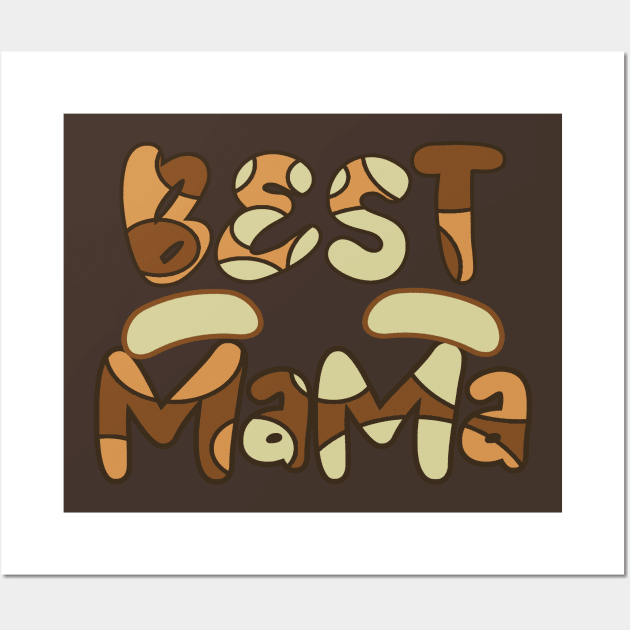 Best_Mama Wall Art by anwara